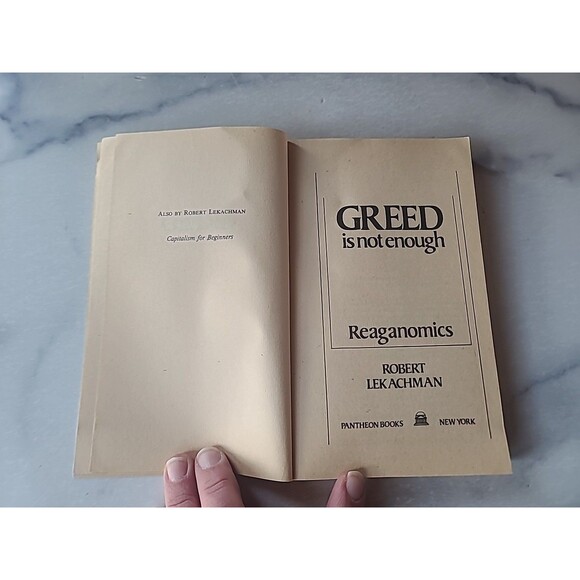 Greed Is Not Enough : Reaganomics by Robert Lekachman (1982, Trade Paperback) - Picture 4 of 10
